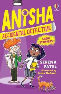 Anisha the Accidental Detective #04: Show Stoppers