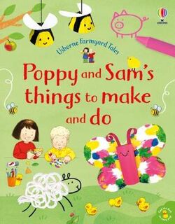 Farmyard Tales: Poppy and Sam's Things to Make and Do