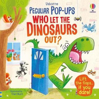 Pop-Ups #: Pop-up: Who Let The Dinosaurs Out?