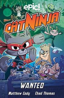 Cat Ninja #03: Wanted (Graphic Novel)