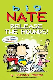 Big Nate Comics #27: Release the Hounds!