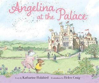 Angelina Ballerina: Angelina at the Palace