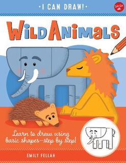I Can Draw: Wild Animals