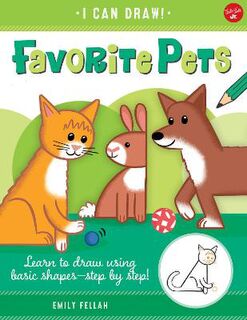 I Can Draw: Favorite Pets
