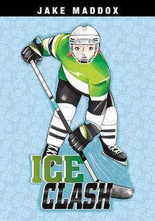 Jake Maddox Girls Sports Stories: Ice Clash