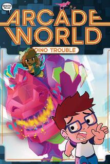 Arcade World #01: Dino Trouble (Graphic Novel)