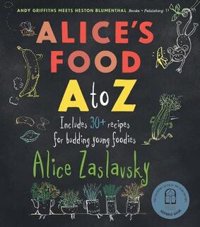 Alice's Food A-Z: Edible Adventures
