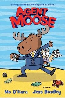 Agent Moose #01: Agent Moose (Graphic Novel)