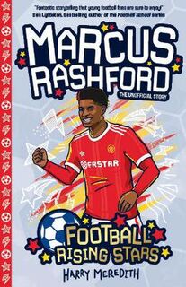 Football Rising Stars #: Football Rising Stars: Marcus Rashford