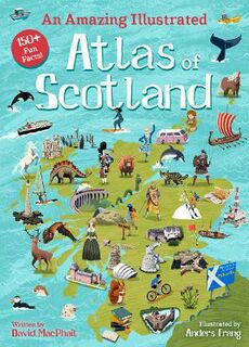 An Amazing Illustrated Atlas of Scotland