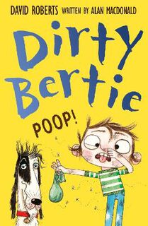 Dirty Bertie: Poop!