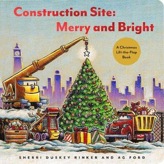 Construction Site: Merry and Bright (Lift-the-Flap)