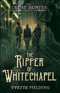 Ghost Hunter Chronicles: The Ripper of Whitechapel