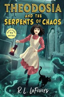 Theodosia #01: Theodosia and the Serpents of Chaos