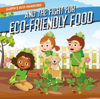 Earth's Eco-Warriors: Fight for Eco-Friendly Food