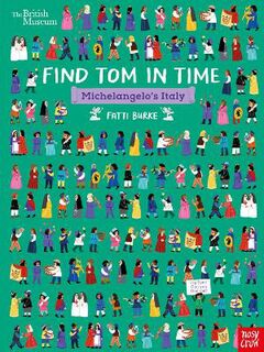 Find Tom in Time: British Museum: Find Tom in Time, Michelangelo's Italy