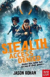S.T.E.A.L.T.H. #01: S.T.E.A.L.T.H.: Access Denied