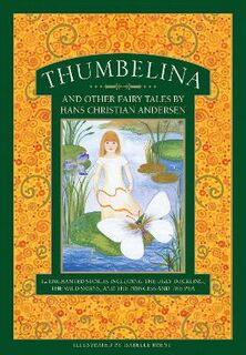 Thumbelina and other fairy tales by Hans Christian Andersen