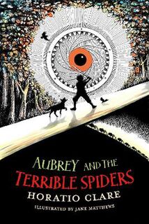 Aubrey #03: Aubrey and the Terrible Spiders