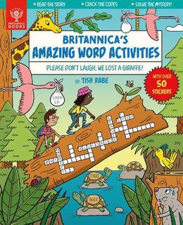 Britannica's Amazing Word Activities #01: Please Don't Laugh, We Lost a Giraffe!
