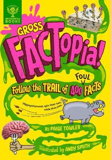 FACTopia #: Gross FACTopia!