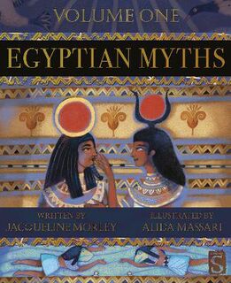 Myths: Egyptian Myths: Volume One  (Illustrated Edition)