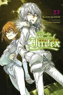 A Certain Magical Index #: A Certain Magical Index, Vol. 22 (Graphic Novel)