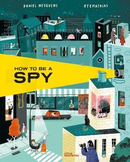 How to Be a Spy