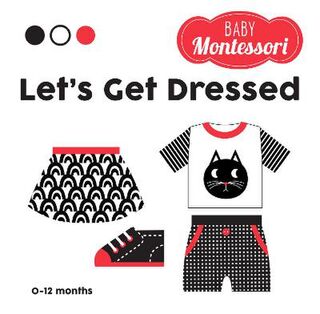Baby Montessori: Let's Get Dressed