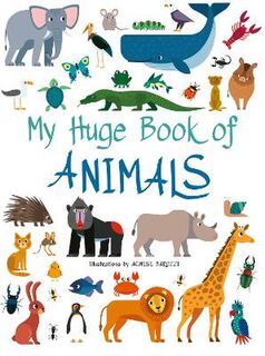 My Huge Book of Animals