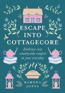 Escape Into Cottagecore