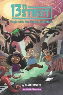 13th Street #05: Tussle with the Tooting Tarantulas
