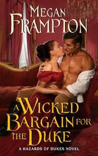 Hazards of Dukes #03: A Wicked Bargain for the Duke
