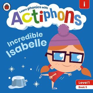 Actiphons Level 1 Book 05: Incredible Isabelle