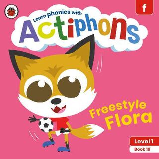 Actiphons Level 1 Book 19: Freestyle Flora