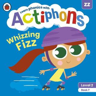 Actiphons Level 2 Book 07: Whizzing Fizz