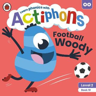 Actiphons Level 2 Book 19: Football Woody