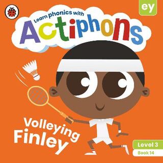 Actiphons Level 3 Book 14: Volleying Finley