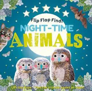 Flip Flap Find! Night-time Animals (Lift-the-Flap Board Book)