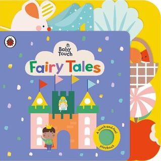 Baby Touch: Fairy Tales (Touch-and-Feel Board Book)
