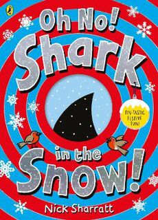 Oh No, Shark in the Snow! (Die-Cut Holes)