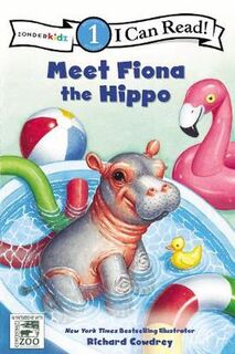 I Can Read - Level 1: Meet Fiona the Hippo