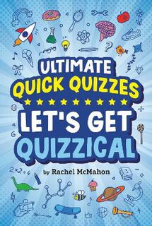 Ultimate Quick Quizzes: Let's Get Quizzical