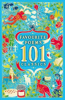 Favourite Poems: 101 Classics