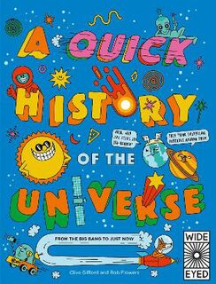 A Quick History of the Universe: From the Big Bang to Just Now