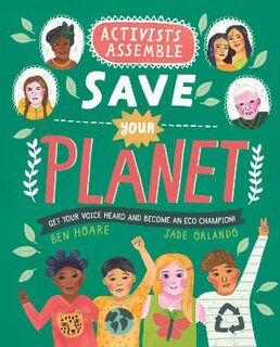 Activists Assemble: Save Your Planet