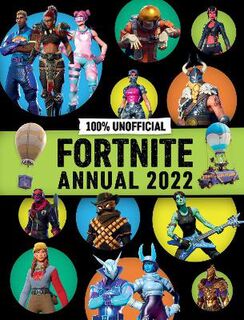 100% Unofficial Fortnite Annual 2022