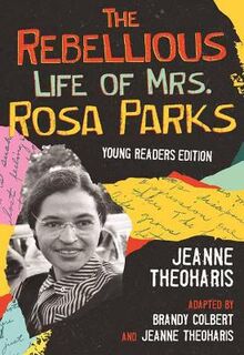 Rebellious Life of Mrs. Rosa Parks