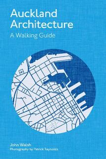 Auckland Architecture: A Walking Guide
