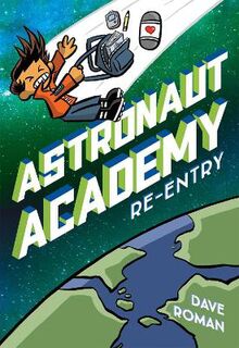 Astronaut Academy: Re-entry (Graphic Novel)